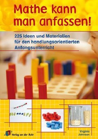 Mathe kann man anfassen! Mathe kann man anfassen!