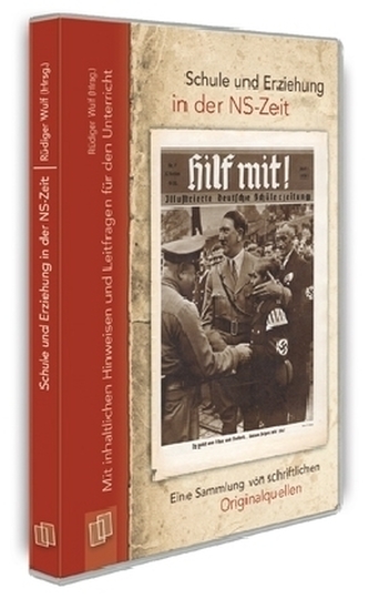 Schule und Erziehung in der NS-Zeit, 1 DVD-ROM Schule und Erziehung in der NS-Zeit, 1 DVD-ROM