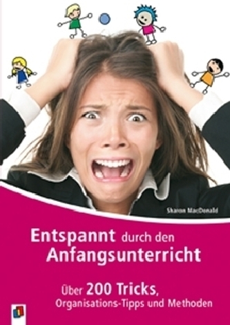 Entspannt durch den Anfangsunterricht Entspannt durch den Anfangsunterricht