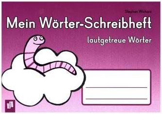 Mein Wörter-Schreibheft - lautgetreue Wörter Mein Wörter-Schreibheft - lautgetreue Wörter