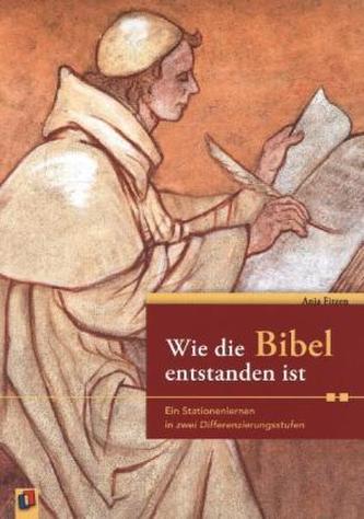 Wie die Bibel entstanden ist Wie die Bibel entstanden ist