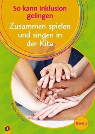 Zusammen spielen und singen in der Kita. Bd.2