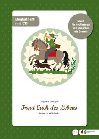 Singen und Musizieren mit Senioren: 'Freut euch des Lebens', Liederheft m. Audio-CD