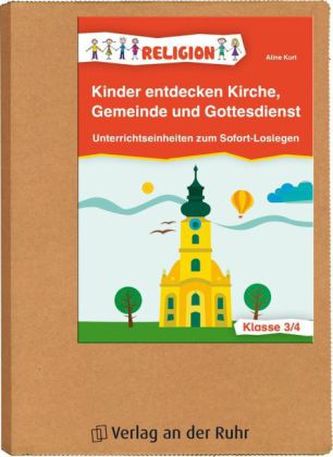 Kinder entdecken Kirche, Gemeinde und Gottesdienst