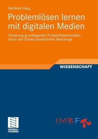 Problemlösen lernen mit digitalen Medien Problemlösen lernen mit digitalen Medien