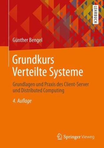 Grundkurs Verteilte Systeme Grundkurs Verteilte Systeme