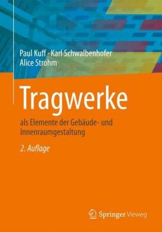 Tragwerke als Elemente der Gebäude- und Innenraumgestaltung