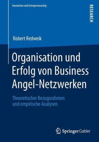 Organisation und Erfolg von Business Angel-Netzwerken