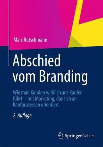 Abschied vom Branding Abschied vom Branding