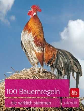 100 Bauernregeln ... die wirklich stimmen