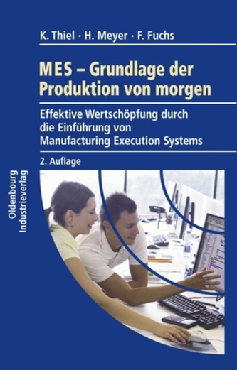MES, Grundlage der Produktion von morgen
