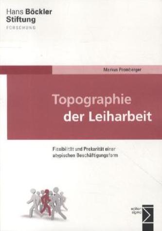 Topographie der Leiharbeit