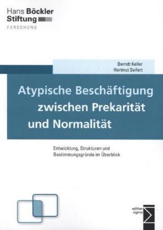Atypische Beschäftigung zwischen Prekarität und Normalität