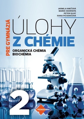 Úlohy z chémie 2 pre gymnázia Úlohy z chémie 2 pre gymnázia
