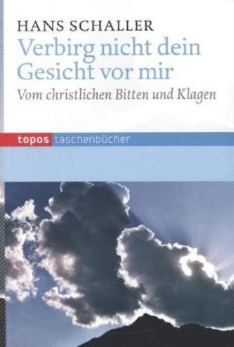 Verbirg nicht dein Gesicht vor mir