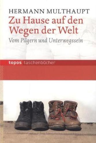 Zu Hause auf den Wegen der Welt