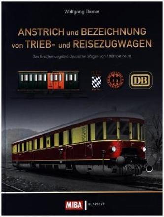 Anstrich und Bezeichnung von Trieb- und Reisezugwagen Anstrich und Bezeichnung von Trieb- und Reisezugwagen