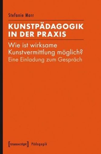 Kunstpädagogik in der Praxis
