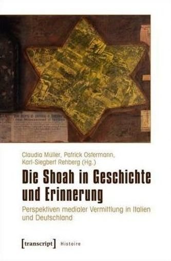 Die Shoah in Geschichte und Erinnerung