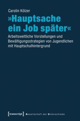 'Hauptsache ein Job später'