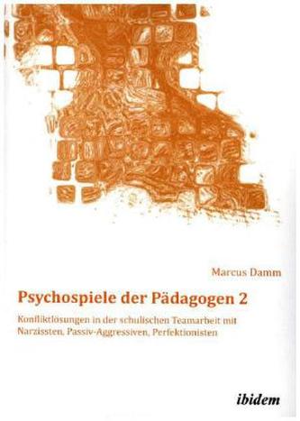 Psychospiele der Pädagogen. Bd.2