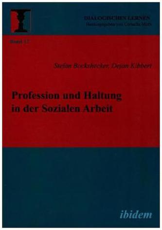 Profession und Haltung in der Sozialen Arbeit