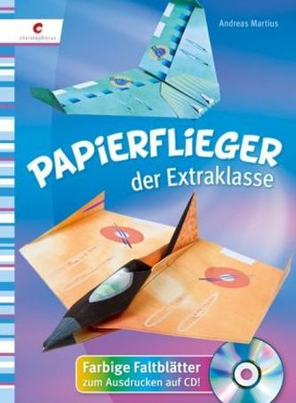 Papierflieger der Extraklasse, m. CD-ROM
