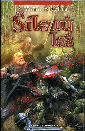 Krvavé pohraničí - Šílený les