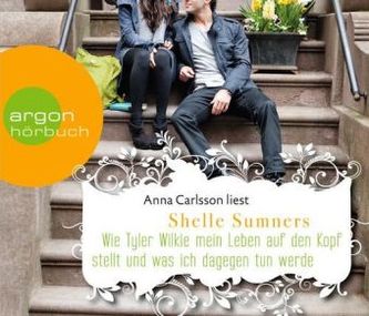 Wie Tyler Wilkie mein Leben auf den Kopf stellt und was ich dagegen tun werde, 5 Audio-CDs