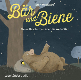 Bär und Biene - Kleine Geschichten über die weite Welt, 1 Audio-CD