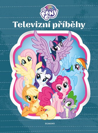 My Little Pony - Televizní příběhy - kolektiv