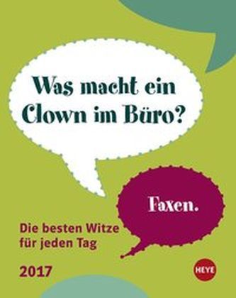 Die besten Witze für jeden Tag Tagesabreißkalender 2017 Die besten Witze für jeden Tag Tagesabreißkalender 2017
