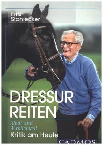Dressurreiten - Ideal und Wirklichkeit