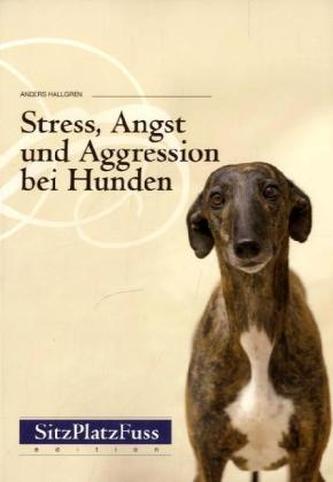 Stress, Angst und Aggression bei Hunden