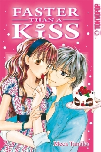 Faster than a Kiss. Bd.2 Faster than a Kiss. Bd.2