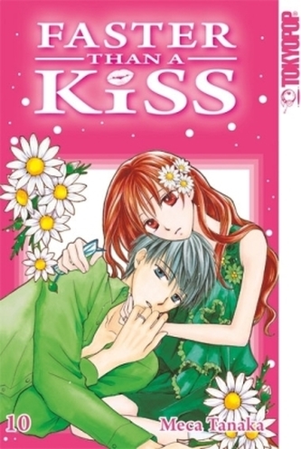 Faster than a Kiss. Bd.10