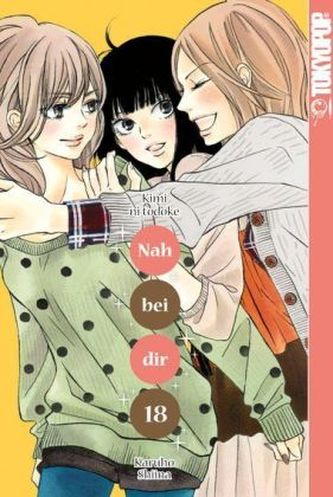 Nah bei dir - Kimi ni todoke. Bd.18
