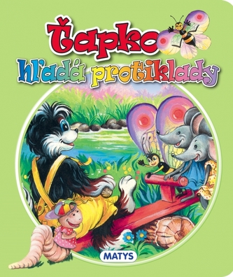 Ťapko hľadá protiklady Ťapko hľadá protiklady
