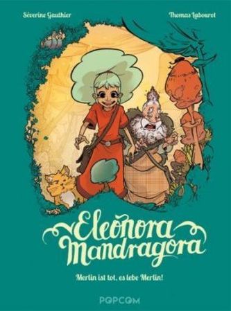 Eleonora Mandragora - Merlin ist tot, es lebe Merlin!