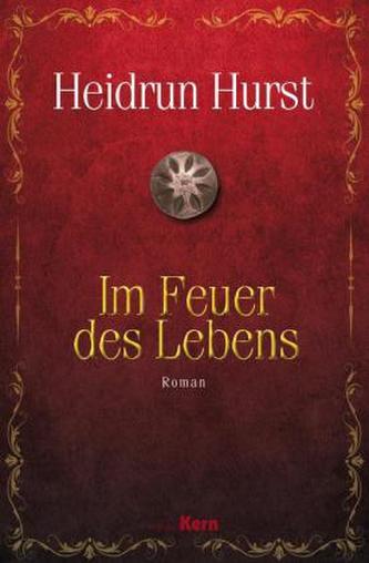 Im Feuer des Lebens Im Feuer des Lebens