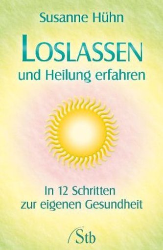 Loslassen und Heilung erfahren Loslassen und Heilung erfahren