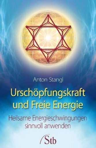 Urschöpfungskraft und Freie Energie Urschöpfungskraft und Freie Energie