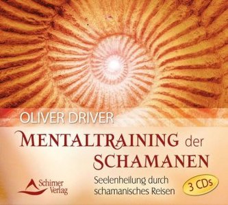 Mentaltraining der Schamanen, 3 Audio-CDs