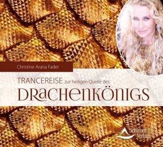 Trancereise zur heiligen Quelle des Drachenkönigs, 1 Audio-CD