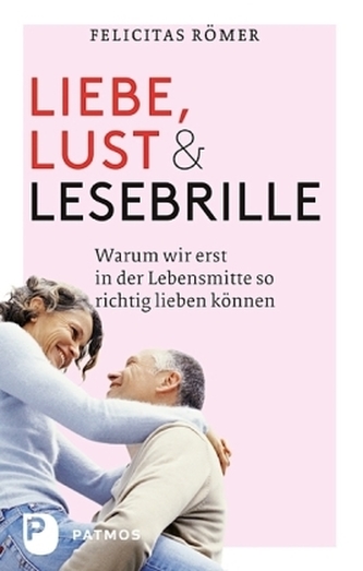 Liebe, Lust & Lesebrille