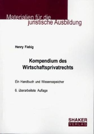 Kompendium des Wirtschaftsprivatrechts