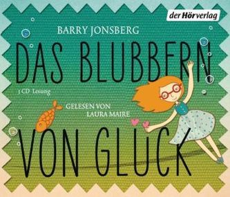 Das Blubbern von Glück, 3 Audio-CDs