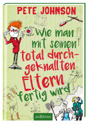 Wie man mit seinen total durchgeknallten Eltern fertig wird Wie man mit seinen total durchgeknallten Eltern fertig wird