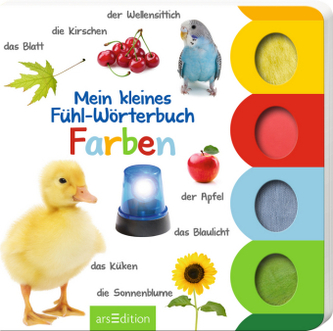 Mein kleines Fühl-Wörterbuch: Farben Mein kleines Fühl-Wörterbuch: Farben