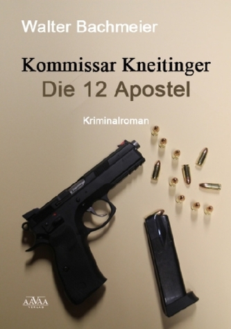Kommissar Kneitinger - Die zwölf Apostel Kommissar Kneitinger - Die zwölf Apostel